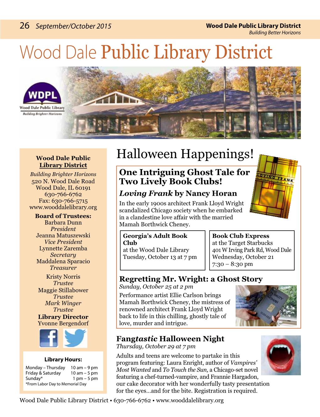 September/October 2015 Wood Dale Public Library District Building Better Horizons Wood Dale Public Library District