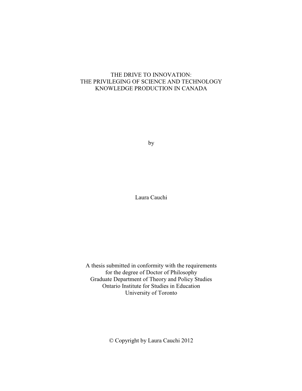 The Drive to Innovation: the Privileging of Science and Technology Knowledge Production in Canada