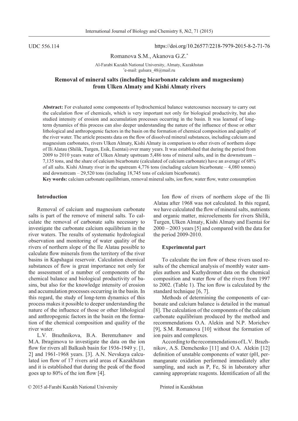 Romanova S.M., Akanova G.Z.* Removal of Mineral Salts (Including Bicarbonate Calcium and Magnesium) from Ulken Almaty and Kishi