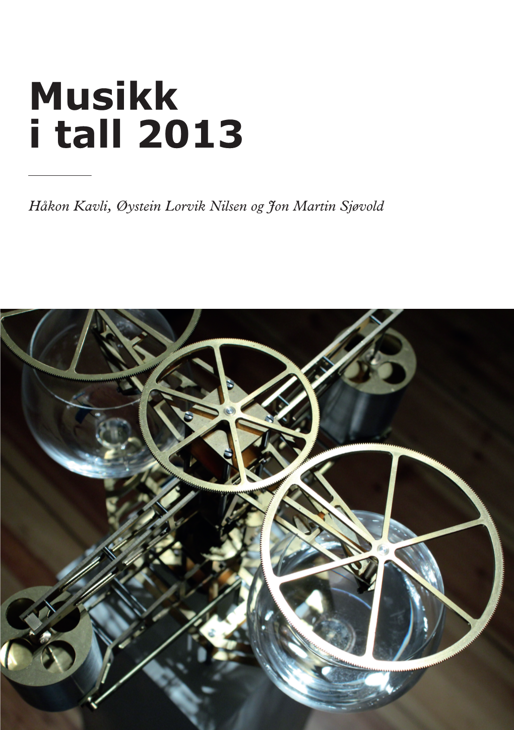 Musikk I Tall 2013 Speiler En Musikkbransje I Utvikling