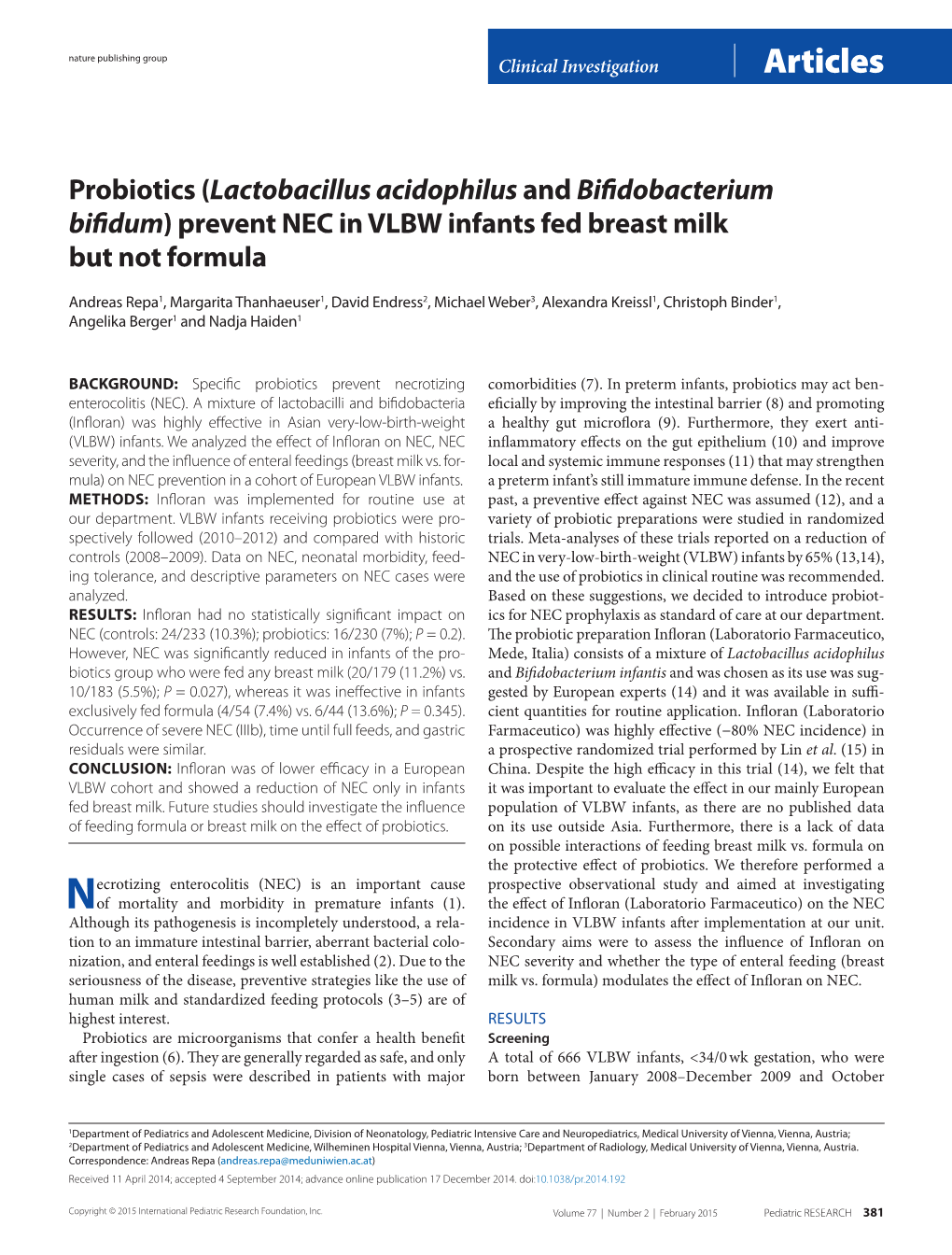 Probiotics (Lactobacillus Acidophilus and Bifidobacterium Bifidum) Prevent NEC in VLBW Infants Fed Breast Milk but Not Formula