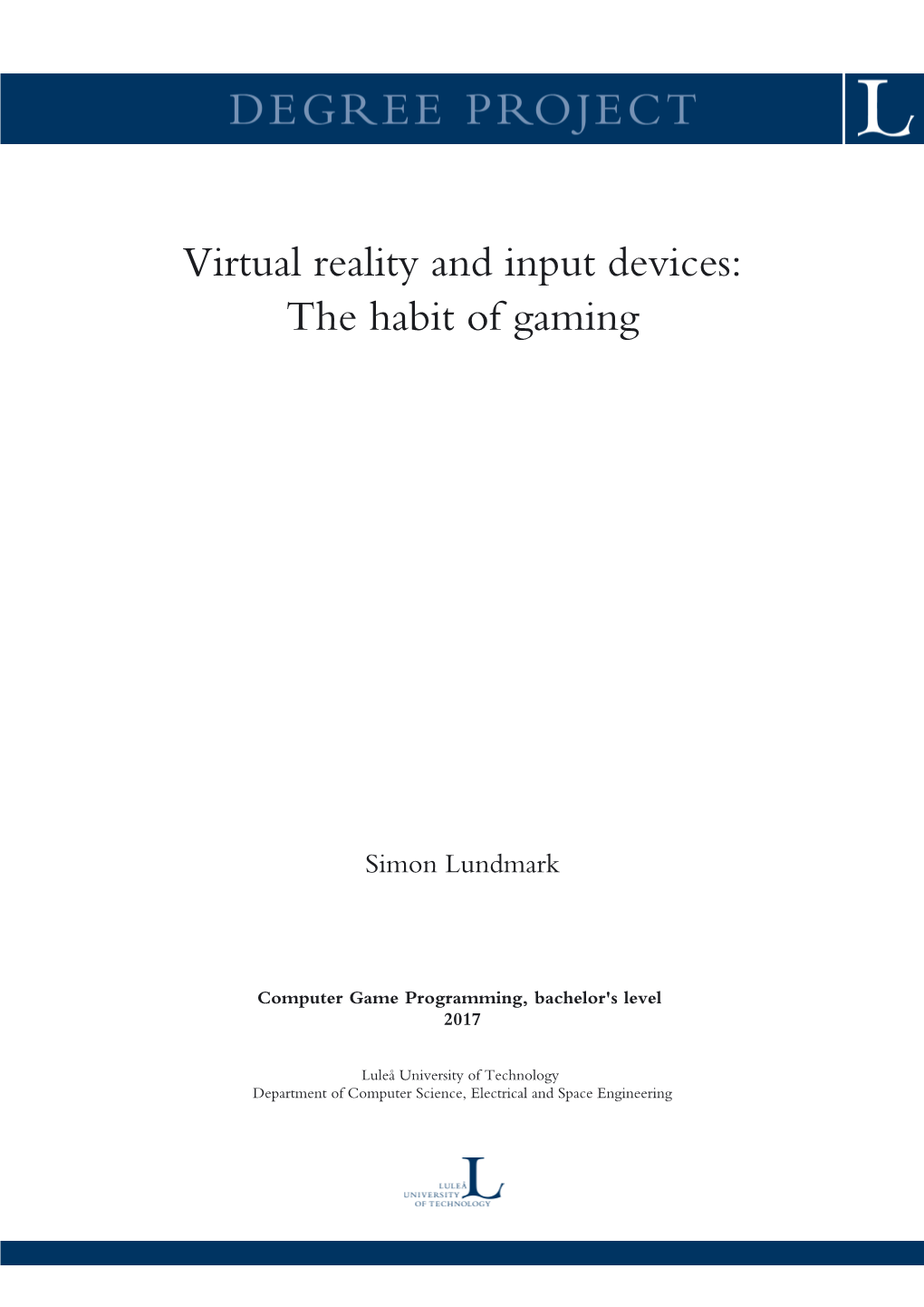 Virtual Reality and Input Devices: the Habit of Gaming