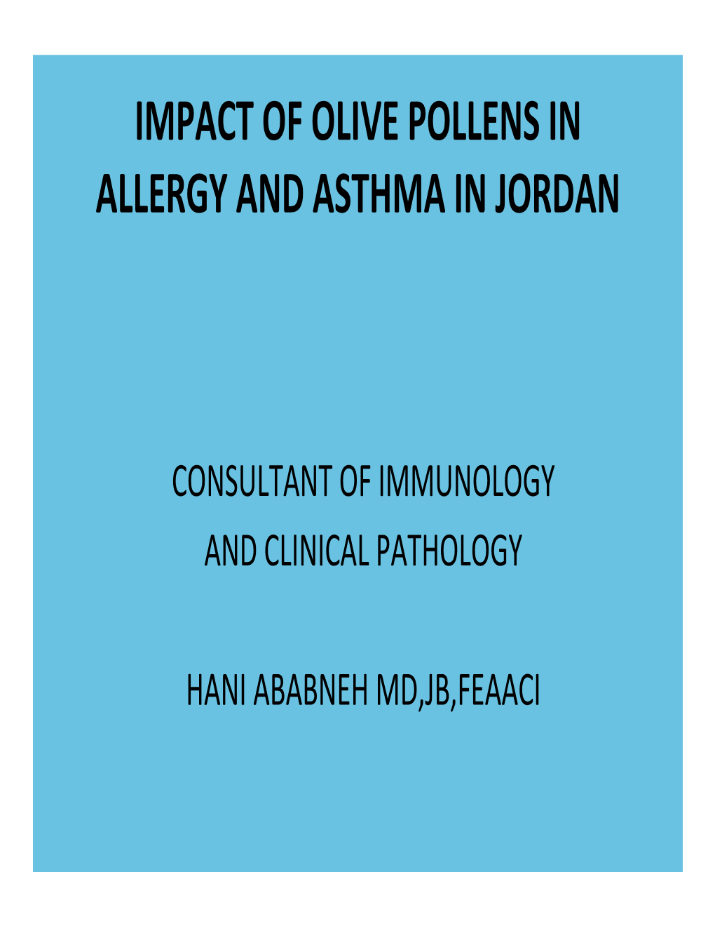Impact of Olive Pollens in Allergy and Asthma in Jordan
