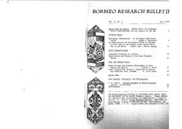 Borneo Research Bulletin Is Published Twice Yearly (April and Septemb-The Research Council