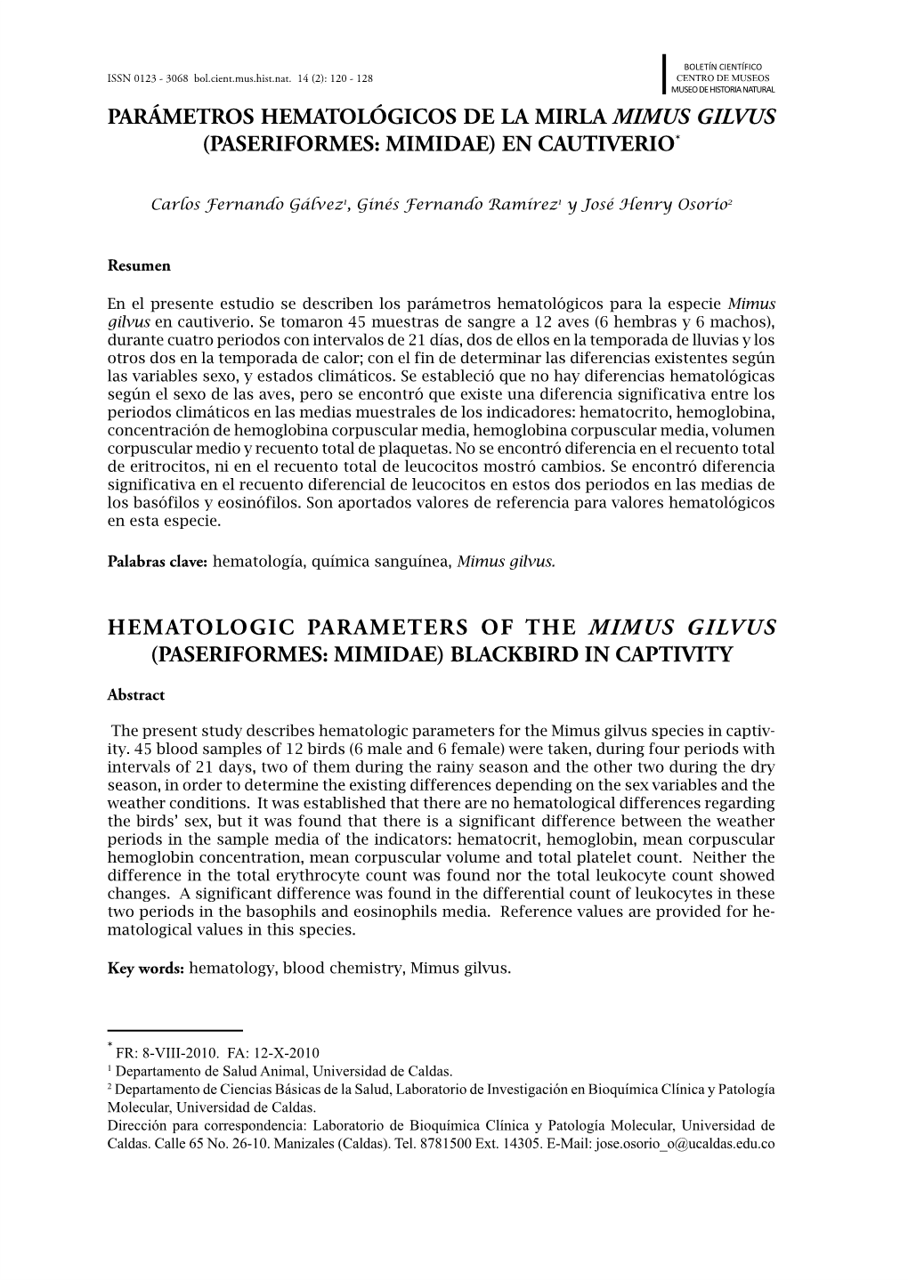 Parámetros Hematológicos De La Mirla Mimus Gilvus (Paseriformes: Mimidae) En Cautiverio*