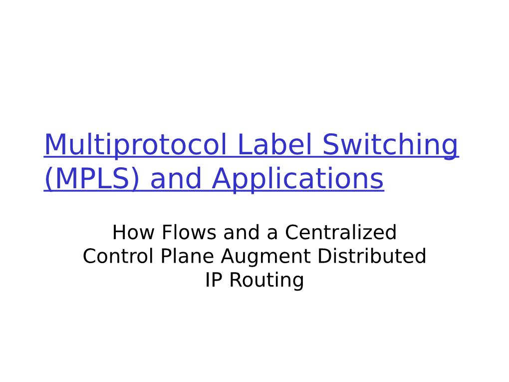 Multiprotocol Label Switching (MPLS) and Applications