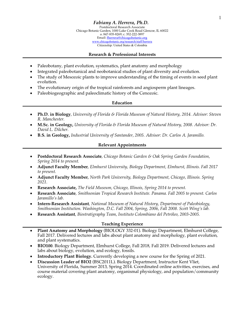 1 Fabiany A. Herrera, Ph.D. Postdoctoral Research Associate Chicago Botanic Garden, 1000 Lake Cook Road Glencoe, IL 60022 O