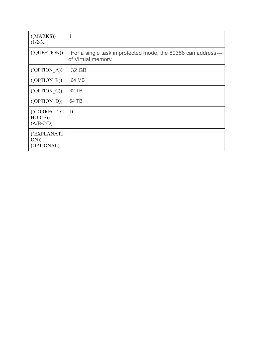 ((QUESTION)) for a Single Task in Protected Mode, the 80386 Can Address--- Al Memory of Virtual Memory 32 GB