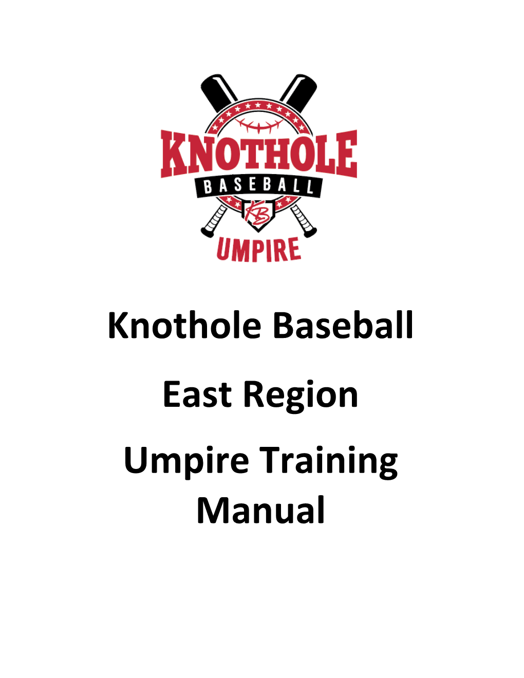 Knothole Baseball East Region Umpire Training Manual