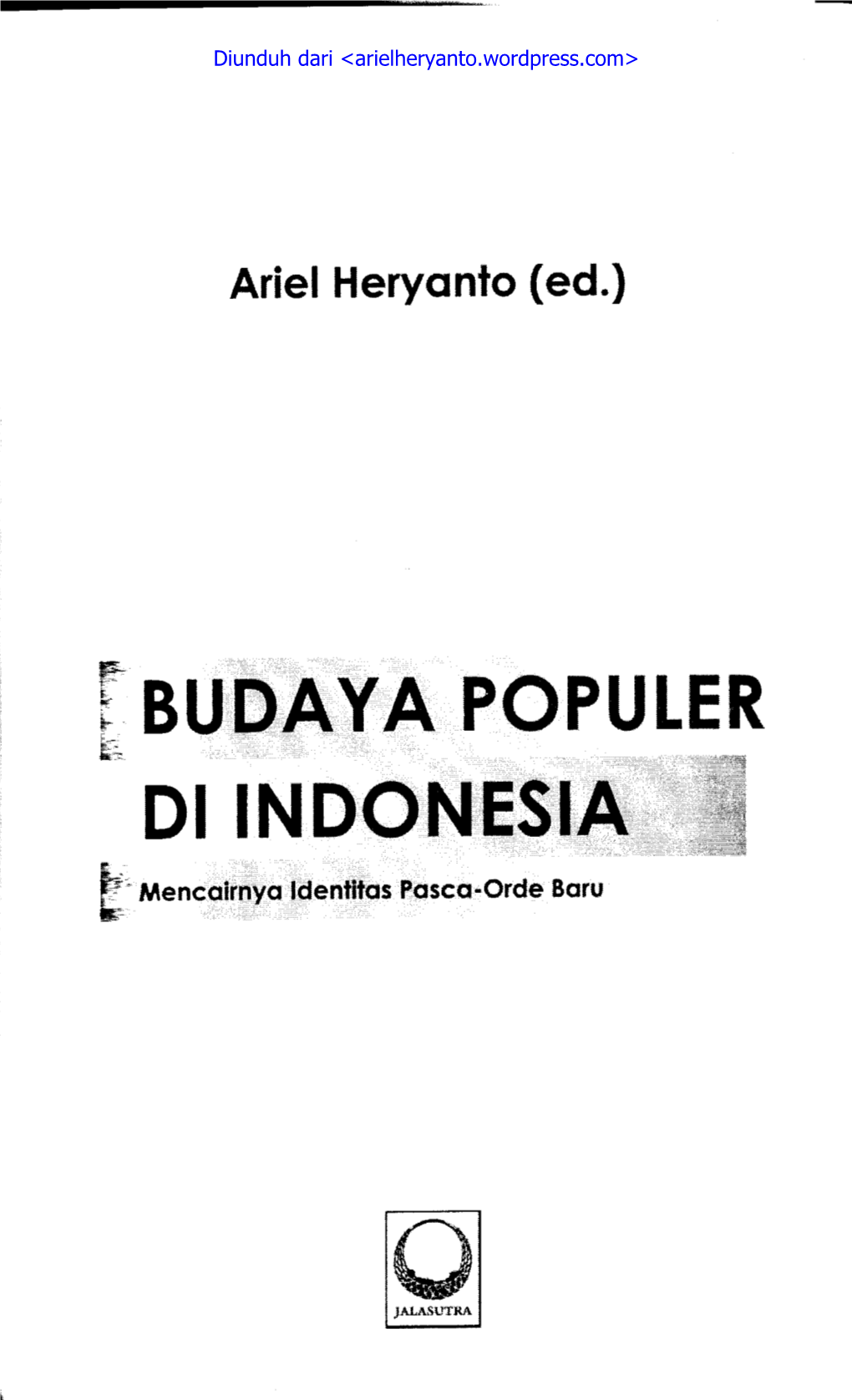 Budaya Populer Di Indonesia Mencairnya Identitas Pasca-Orde Baru Ariel Heryanto (Ed.), 2012 12,JCS.250