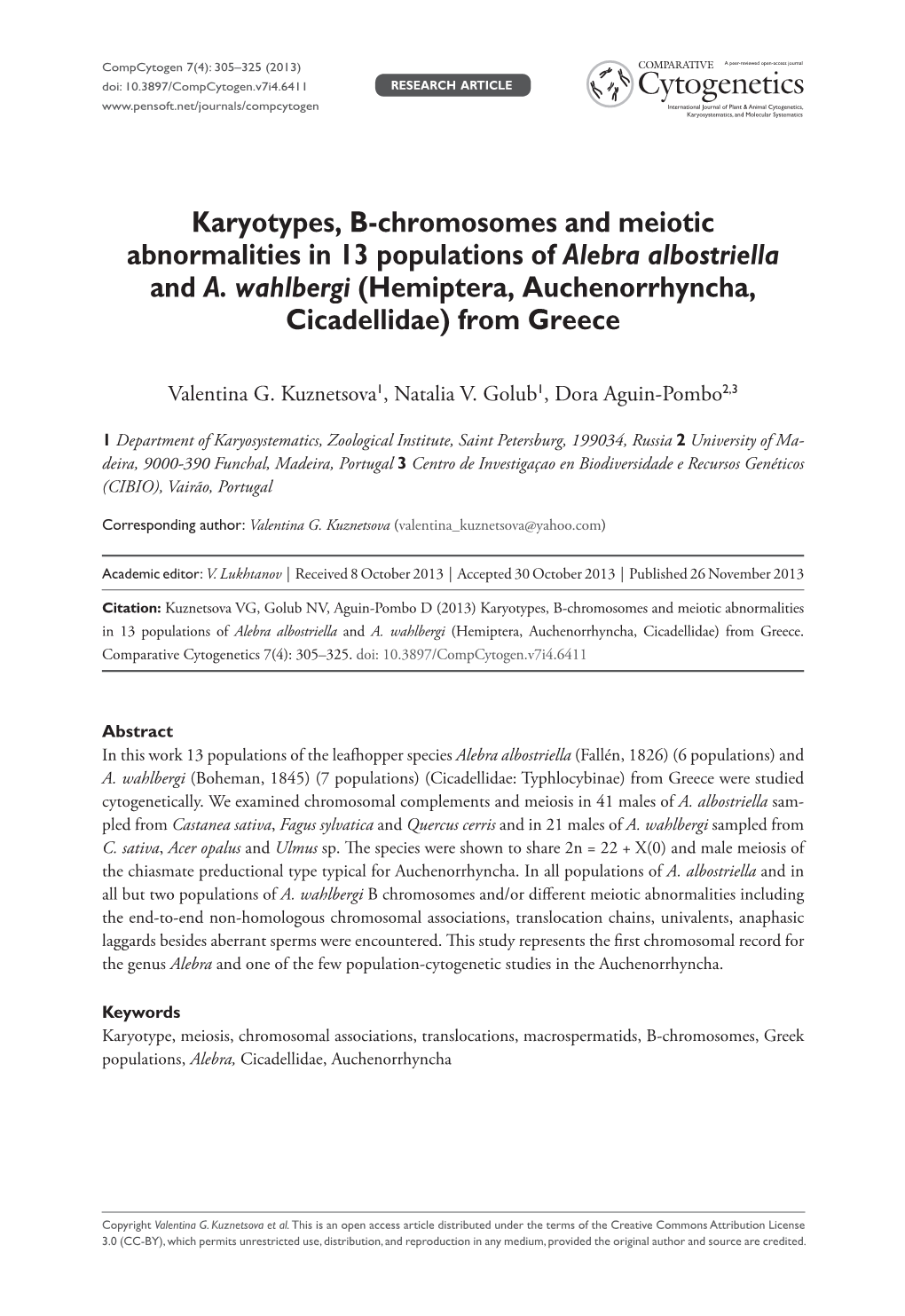 Karyotypes, B-Chromosomes and Meiotic Abnormalities in 13 Populations of Alebra Albostriella and A. Wahlbergi (Hemiptera, Auchenorrhyncha, Cicadellidae) from Greece