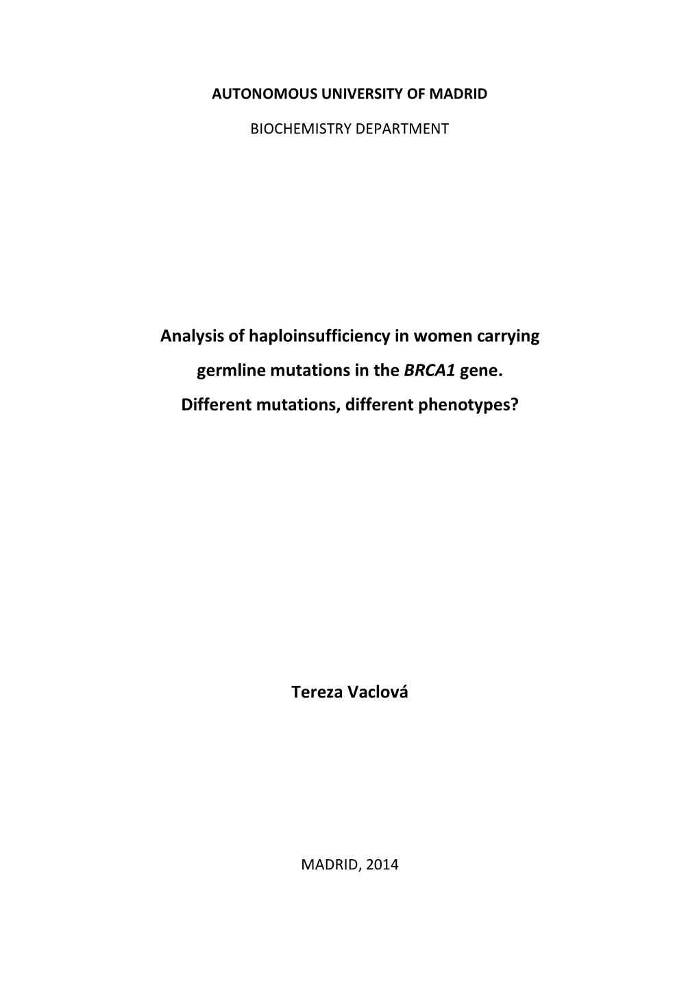 Analysis of Haploinsufficiency in Women Carrying Germline Mutations in the BRCA1 Gene