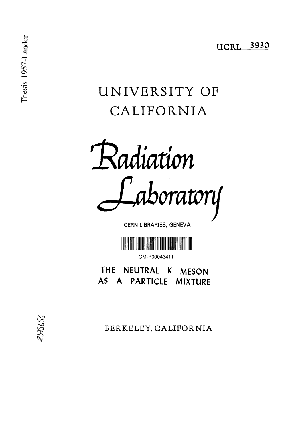 UNIVERSITY of CALIFORNIA Radiation Laboratory Berkeley, California