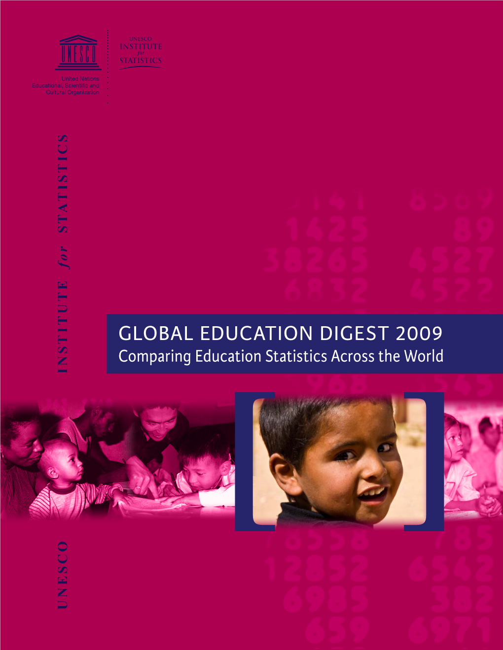 GLOBAL EDUCATION DIGEST 2009: Comparing Education Statistics Across the Worldacross the Comparing Educationstatistics 2009: DIGEST EDUCATION GLOBAL