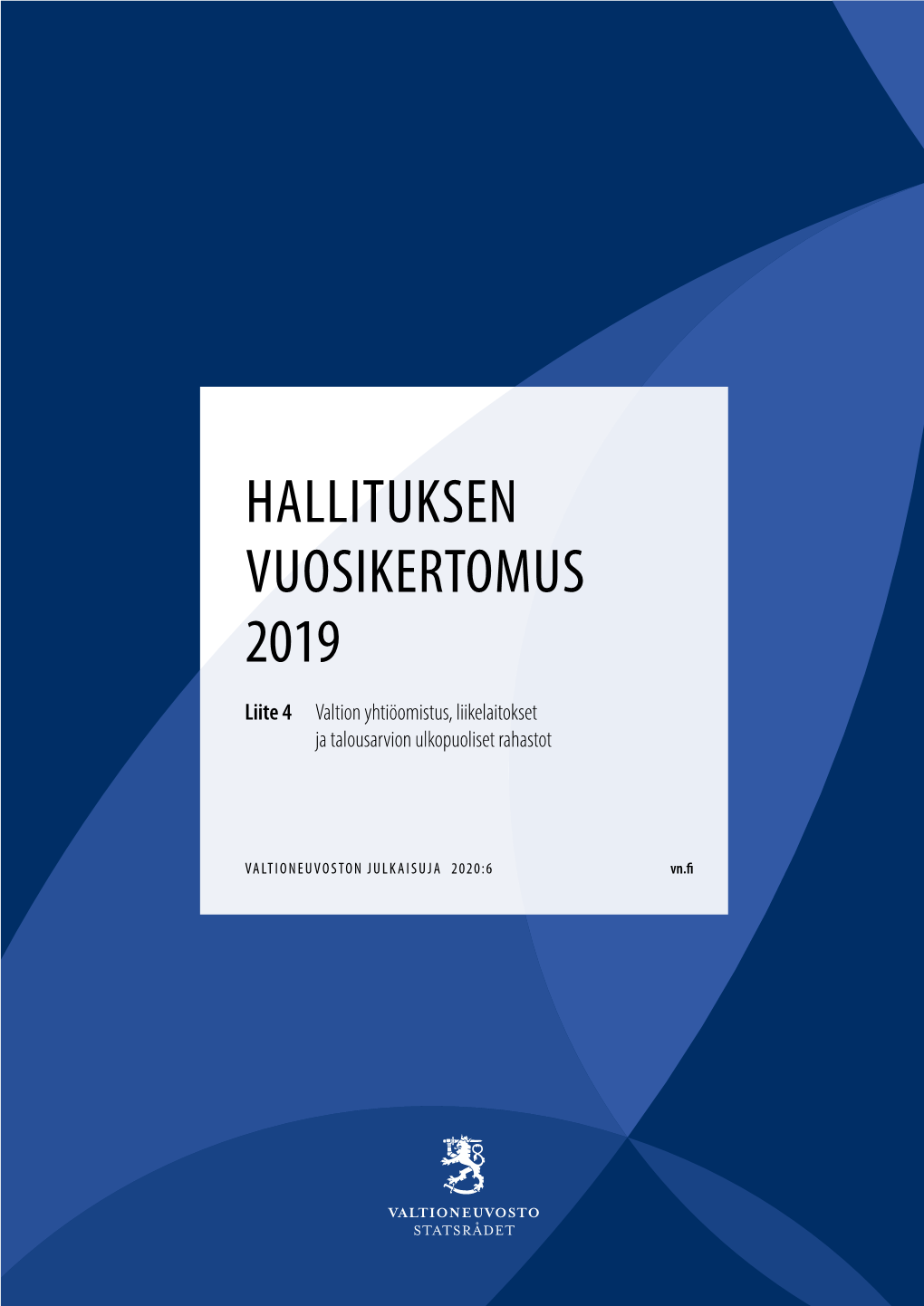 Hallituksen Vuosikertomus 2019: Liite 4 Valtion Yhtiöomistus, Liikelaitokset