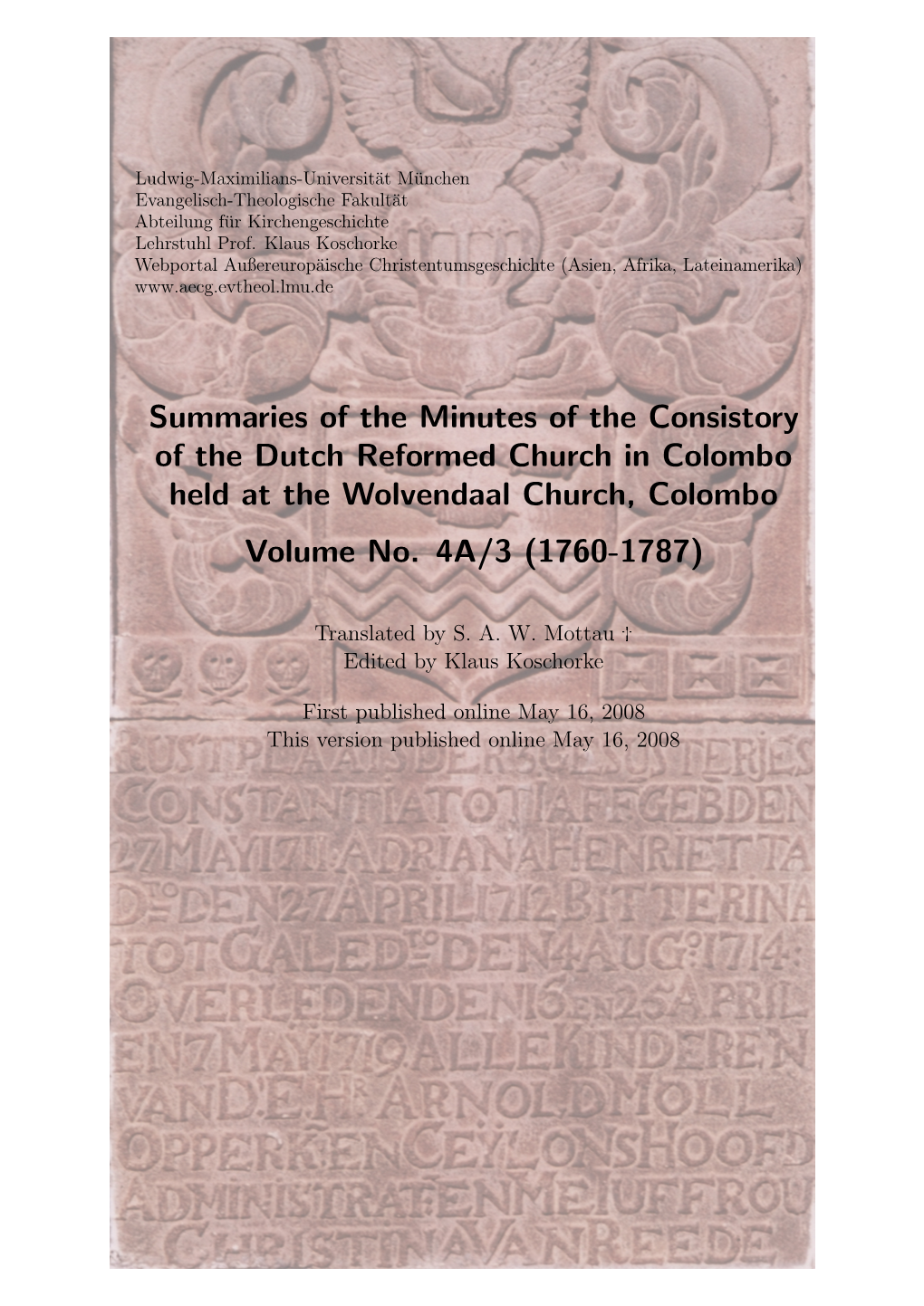 Summaries of the Minutes of the Consistory of the Dutch Reformed Church in Colombo Held at the Wolvendaal Church, Colombo Volume No