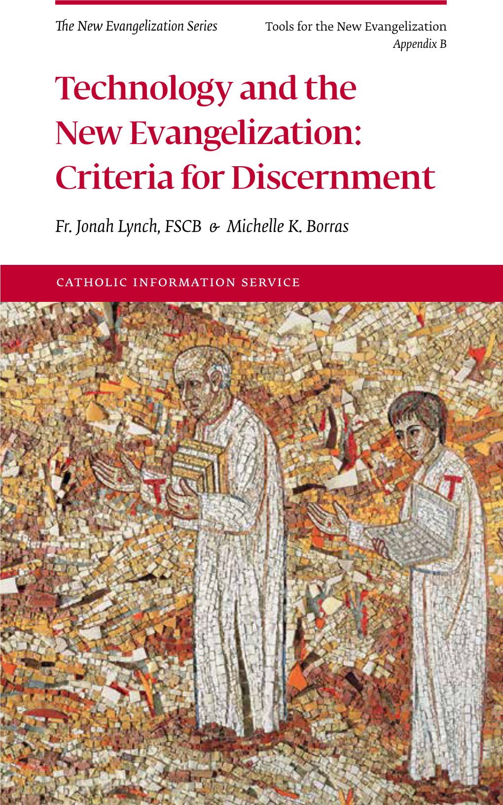 Technology and the New Evangelization: Criteria for Discernment