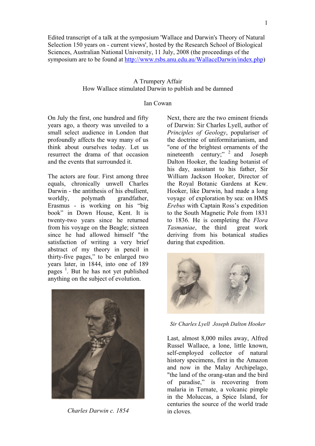 1 Edited Transcript of a Talk at the Symposium 'Wallace and Darwin's Theory of Natural Selection 150 Years On