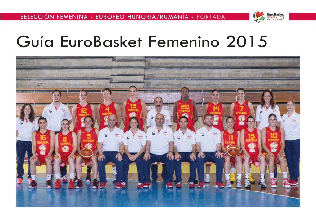Guía Eurobasket Femenino 2015 SELECCIÓN FEMENINA - EUROPEO HUNGRÍA/RUMANÍA - EL PRESIDENTE