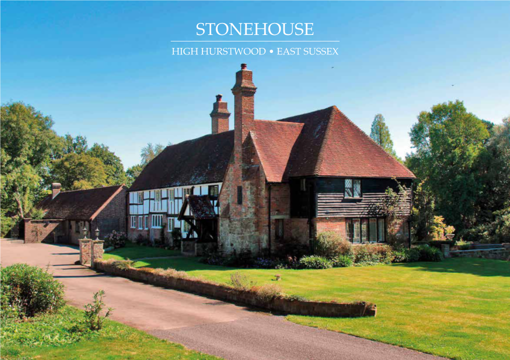 Stonehouse House Highcuckfield Hurstwood • West • East Sussex Sussex Stonehouse Rocks Lane • High Hurstwood • East Sussex • Tn22 4Bn