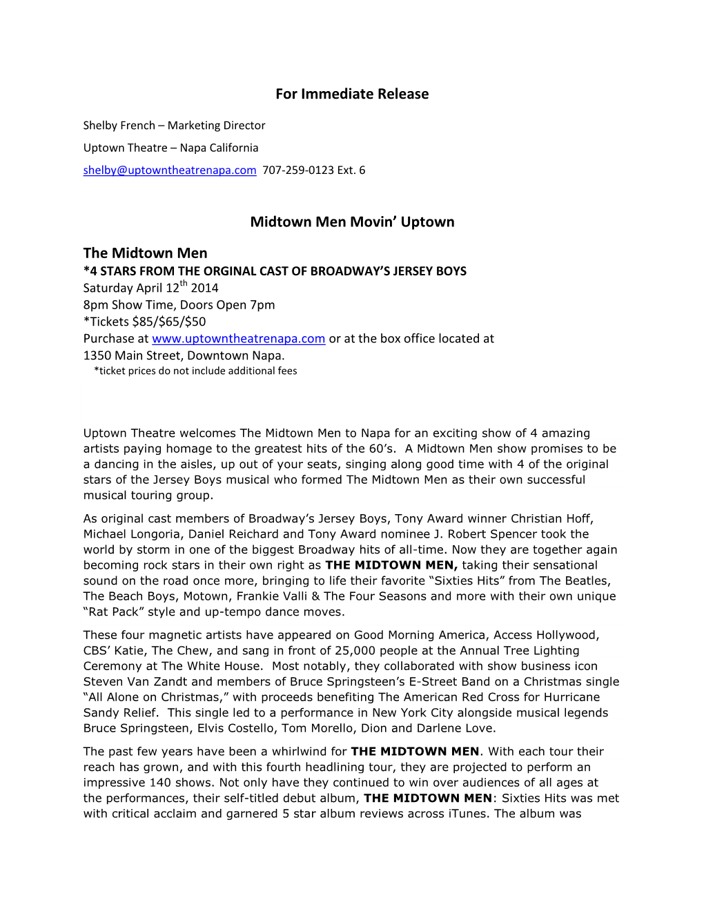 For Immediate Release Midtown Men Movin' Uptown the Midtown