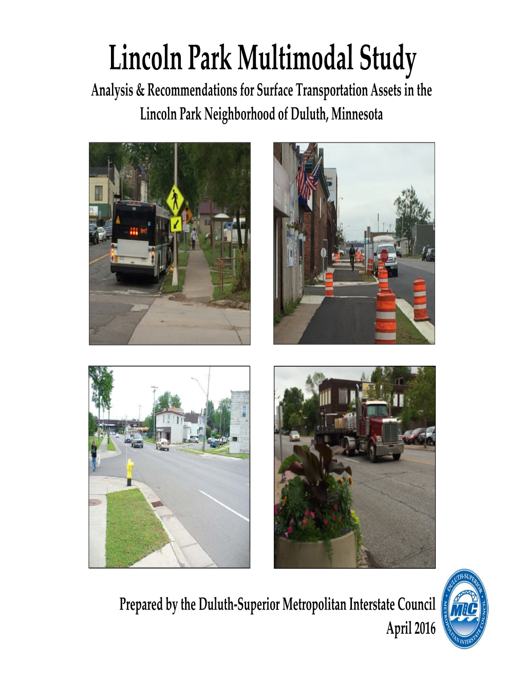 Lincoln Park Multimodal Study Analysis & Recommendations for Surface Transportation Assets in the Lincoln Park Neighborhood of Duluth, Minnesota
