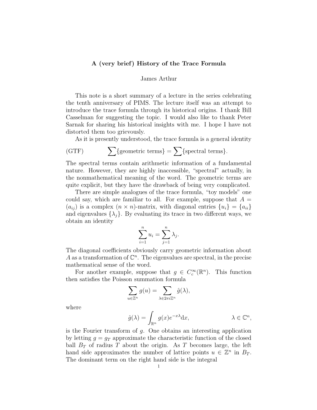 A (Very Brief) History of the Trace Formula James Arthur This Note Is a Short Summary of a Lecture in the Series Celebrating