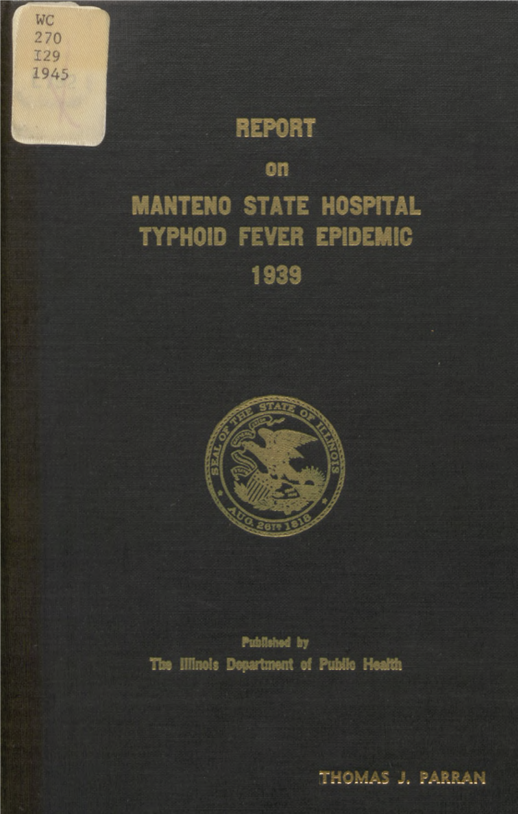 A Report on a Typhoid Fever Epidemic at Manteno State Hospital in 1939