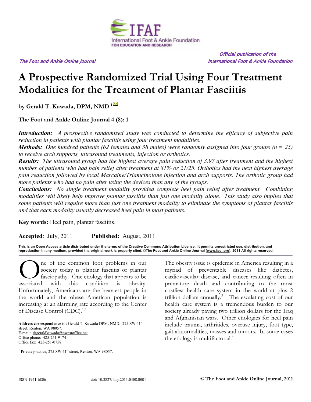 A Prospective Randomized Trial Using Four Treatment Modalities for the Treatment of Plantar Fasciitis by Gerald T