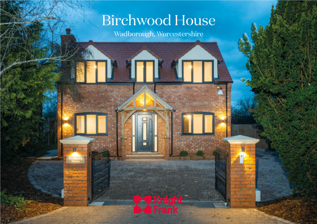 Birchwood House Wadborough, Worcestershire Birchwood House Mill Lane, Wadborough, Worcestershire, WR8 9HB