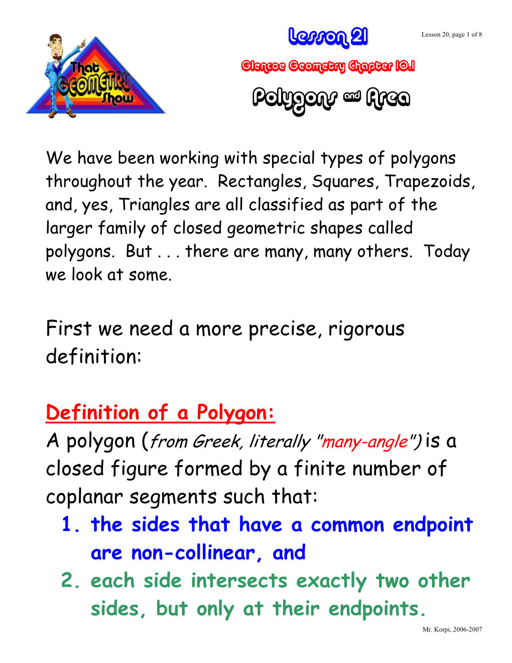 Definition of a Polygon: a Polygon (From Greek, Literally 