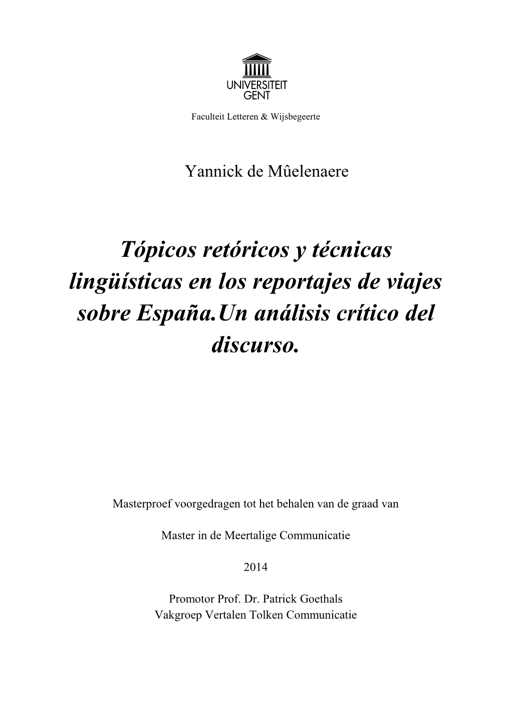 Tópicos Retóricos Y Técnicas Lingüísticas En Los Reportajes De Viajes Sobre España.Un Análisis Crítico Del