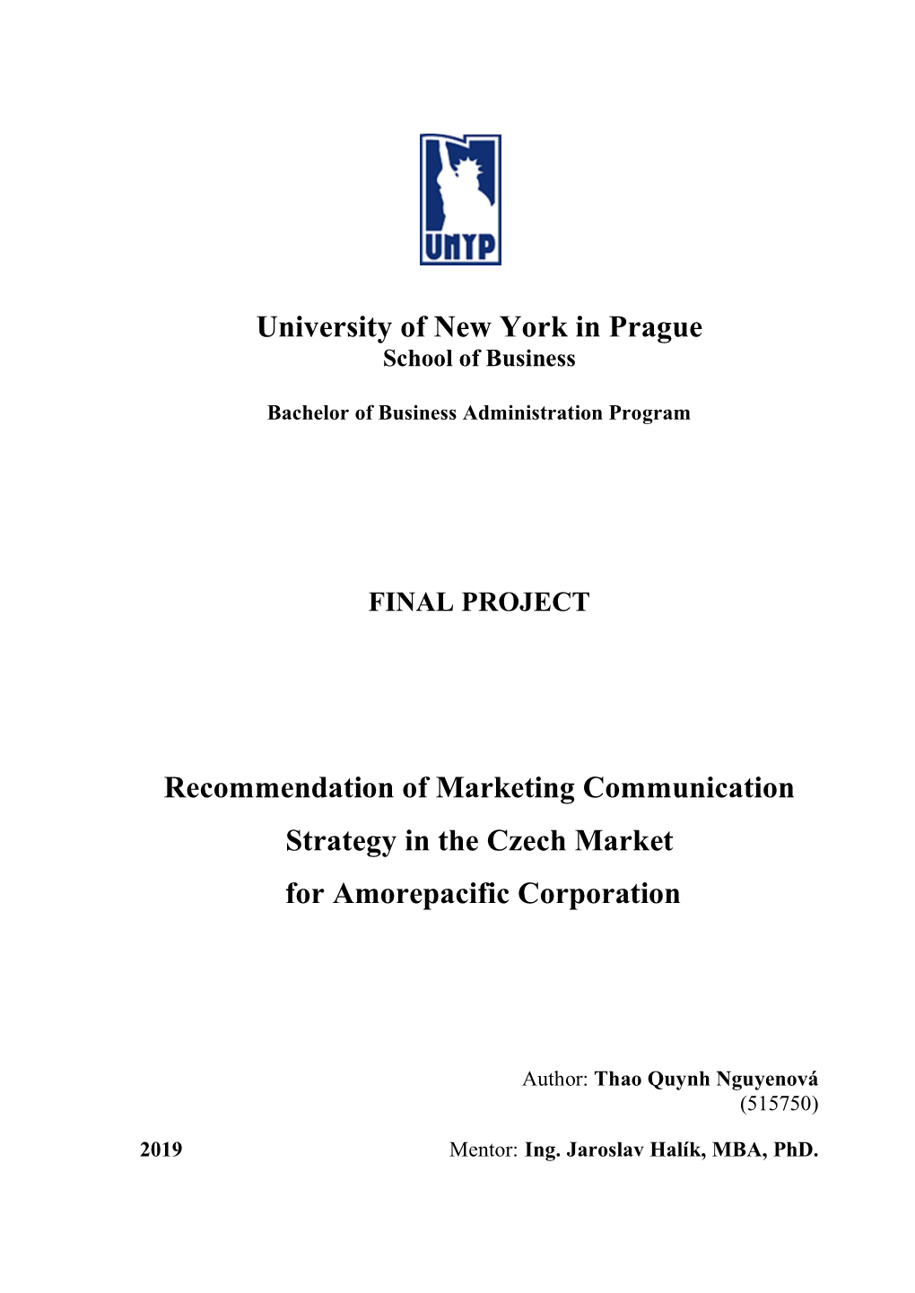 University of New York in Prague Recommendation of Marketing