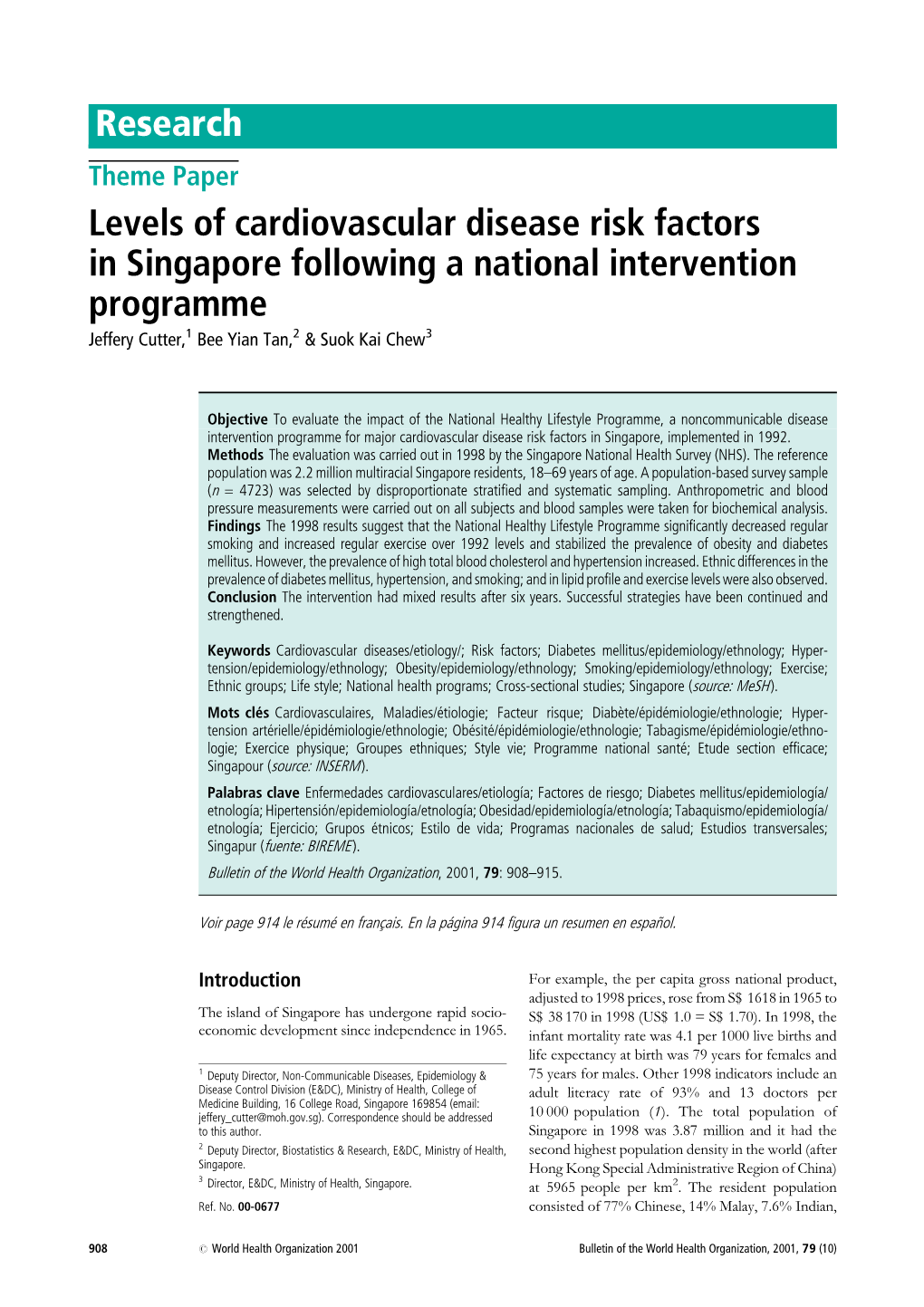 Levels of Cardiovascular Disease Risk Factors in Singapore Following a National Intervention Programme Jeffery Cutter,1 Bee Yian Tan,2 & Suok Kai Chew3
