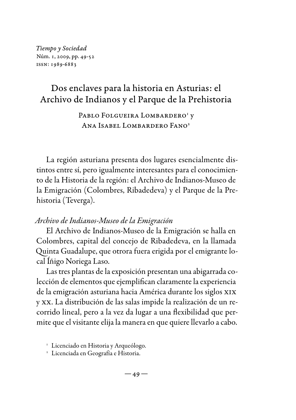 Dos Enclaves Para La Historia En Asturias: El Archivo De Indianos Y El Parque De La Prehistoria Pablo Folgueira Lombardero1 Y Ana Isabel Lombardero Fano2