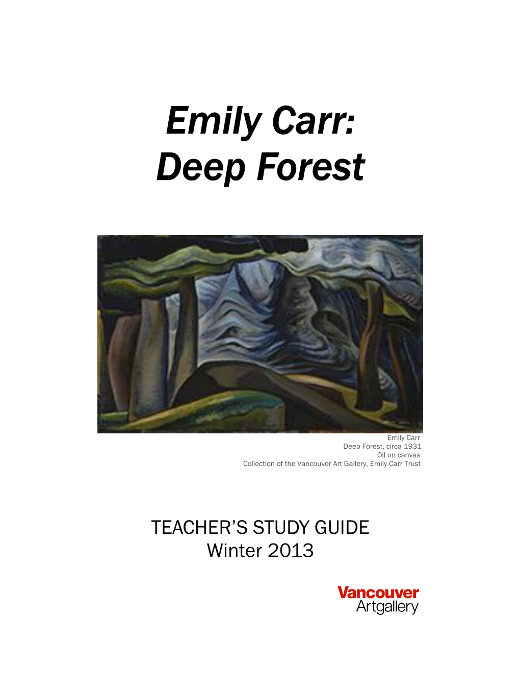 Emily Carr: Deep Forest