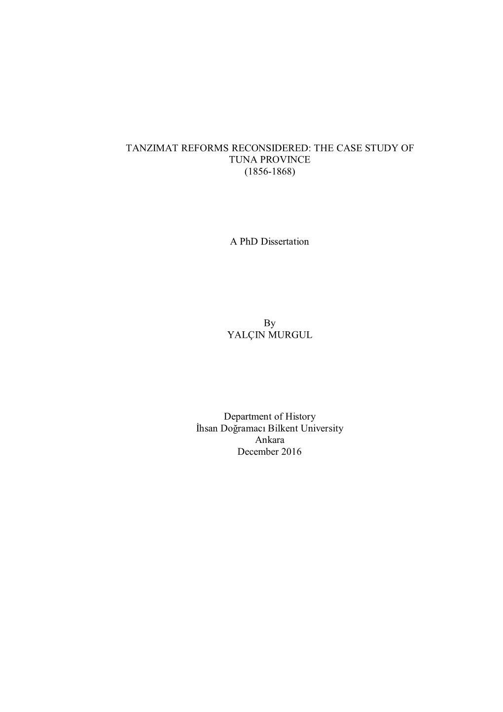 Tanzimat Reforms Reconsidered: the Case Study of Tuna Province (1856-1868)