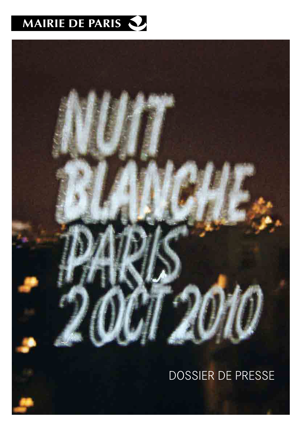 Dossier De Presse Nuit Blanche 2010 SOMMAIRE