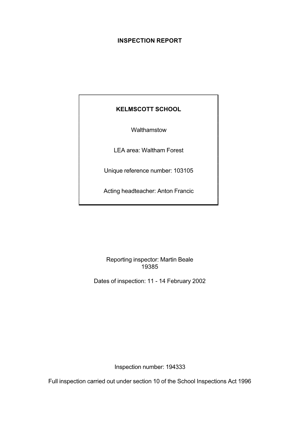 INSPECTION REPORT KELMSCOTT SCHOOL Walthamstow LEA Area