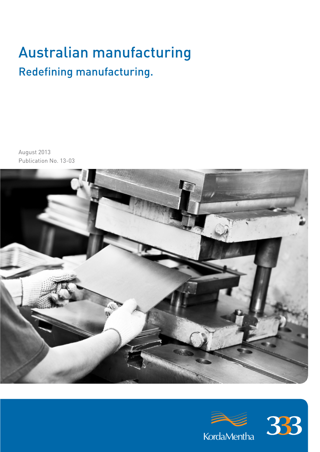 Australian Manufacturing Redefining Manufacturing