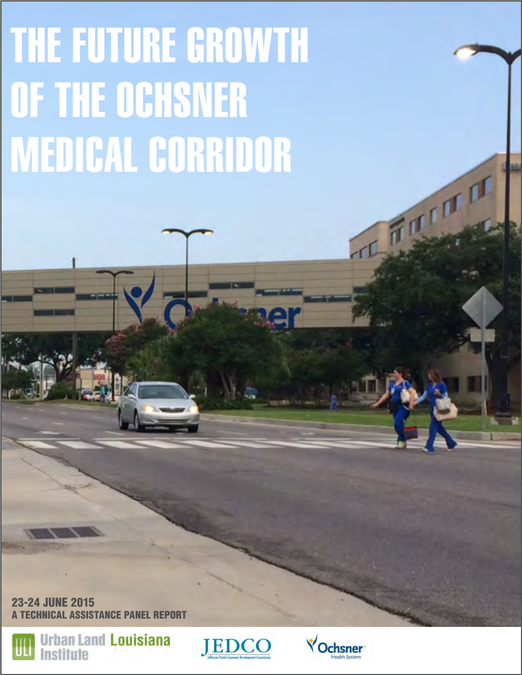 The Future Growth of the Ochsner Medical Corridor