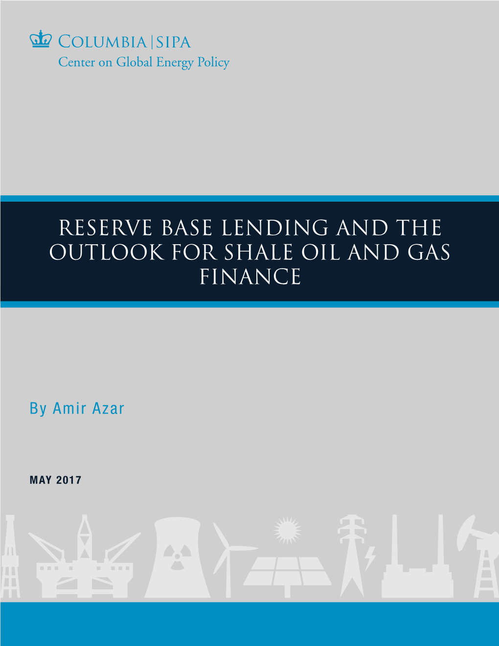 Reserve Base Lending and the Outlook for Shale Oil and Gas