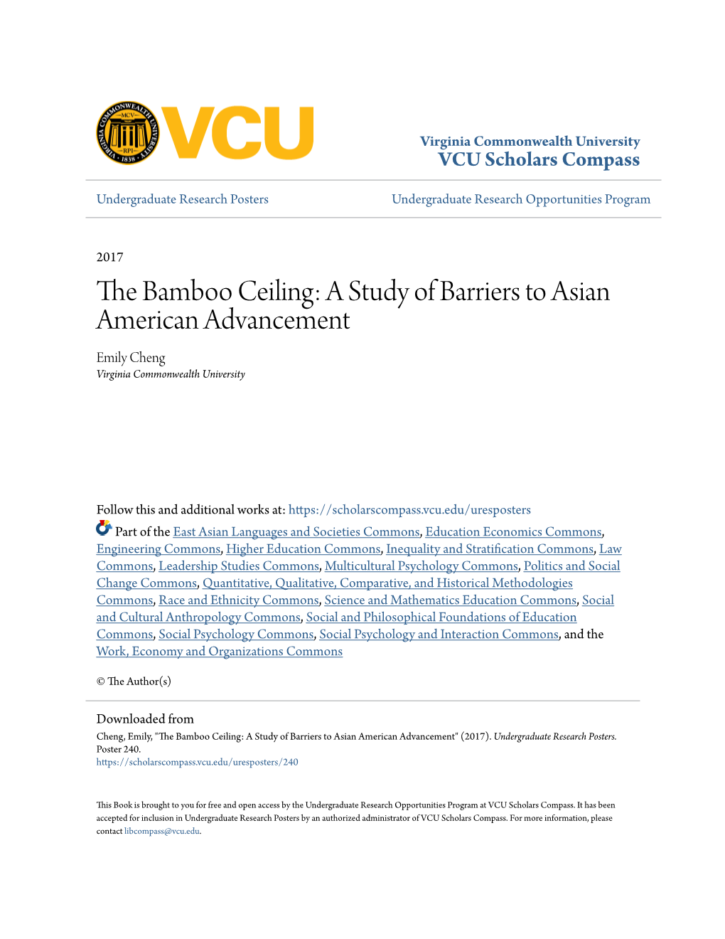 The Bamboo Ceiling: a Study of Barriers to Asian American Advancement Emily Cheng Virginia Commonwealth University