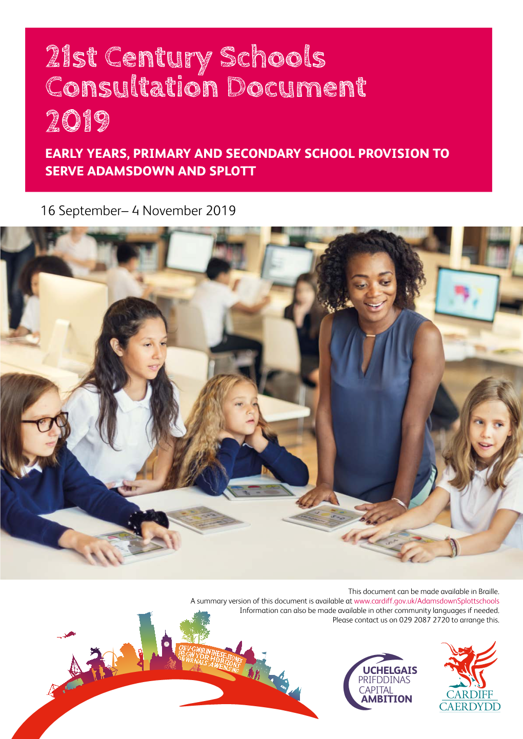 21St Century Schools Consultation Document 2019 EARLY YEARS, PRIMARY and SECONDARY SCHOOL PROVISION to SERVE ADAMSDOWN and SPLOTT