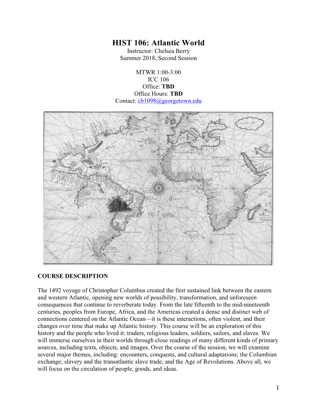 HIST 106: Atlantic World Instructor: Chelsea Berry Summer 2018, Second Session