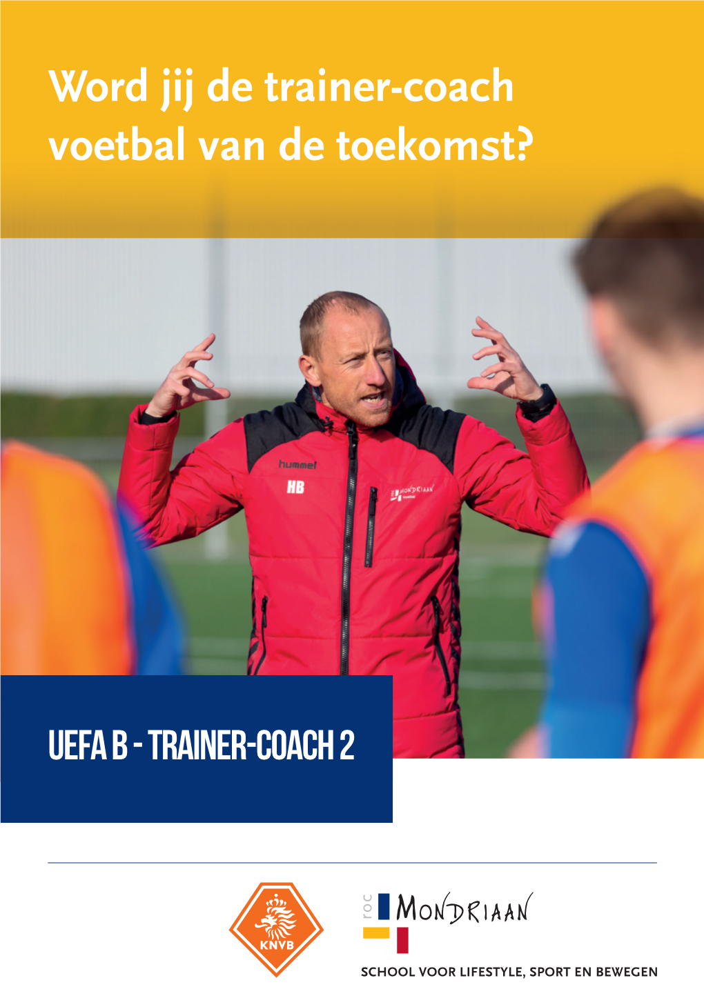 Word Jij De Trainer-Coach Voetbal Van De Toekomst?