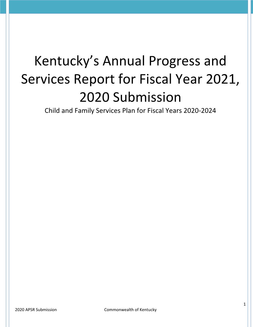 Kentucky's Annual Progress and Services Report for Fiscal Year 2021, 2020 Submission