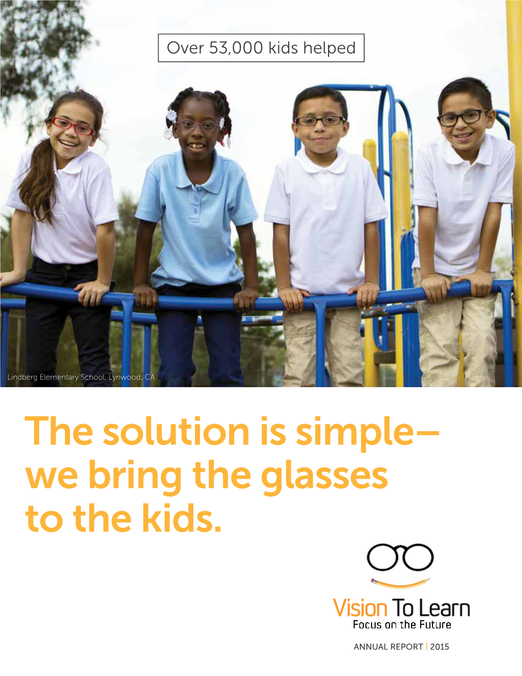 The Solution Is Simple– We Bring the Glasses to the Kids