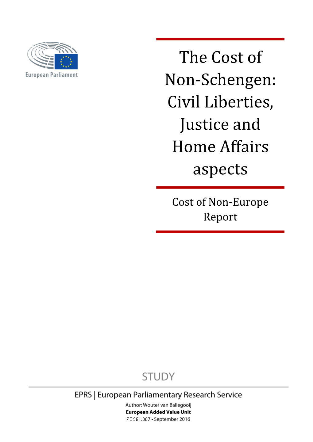 The Cost of Non-Schengen: Civil Liberties, Justice and Home Affairs Aspects