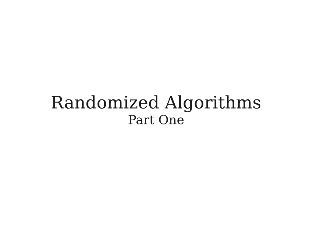 Randomized Algorithms Part One